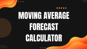 Moving Average Forecast Calculator