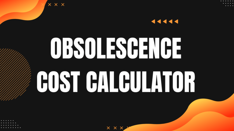 Obsolescence Cost Calculator
