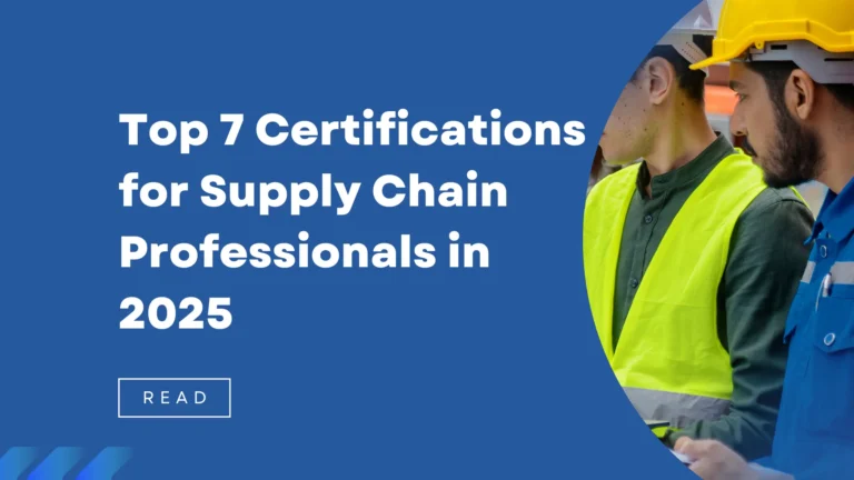 Top 7 Certifications for Supply Chain Professionals in 2025